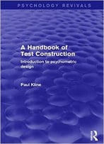 A Handbook Of Test Construction (Psychology Revivals): Introduction To Psychometric Design