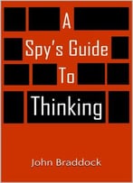 A Spy’S Guide To Thinking
