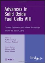 Advances In Solid Oxide Fuel Cells Viii By Prabhakar Singh