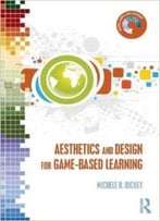 Aesthetics And Design For Game-Based Learning