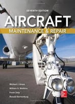 Aircraft Maintenance And Repair, Seventh Edition