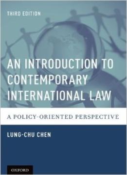 An Introduction To Contemporary International Law: A Policy-Oriented Perspective (3Rd Edition)