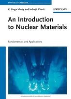 An Introduction To Nuclear Materials: Fundamentals And Applications