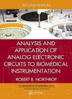 Analysis And Application Of Analog Electronic Circuits To Biomedical Instrumentation, Second Edition