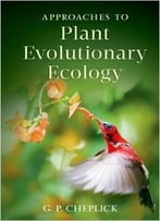 Approaches To Plant Evolutionary Ecology
