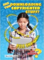 Are You Downloading Copyrighted Stuff? (Got Issues?) By Sherri Mabry Gordon