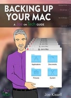 Backing Up Your Mac: A Joe On Tech Guide