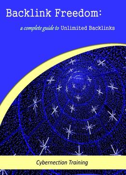 Backlink Freedom: A Complete Guide Of Unlimited Backlinks!