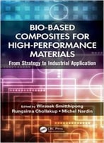 Bio-Based Composites For High-Performance Materials: From Strategy To Industrial Application