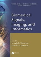 Biomedical Signals, Imaging, And Informatics, 4th Edition