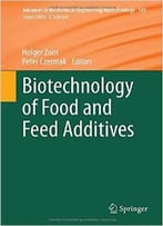 Biotechnology Of Food And Feed Additives