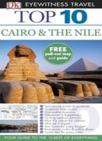 Cairo & The Nile. (Dk Eyewitness Top 10 Travel Guide) By Andrew Humphreys