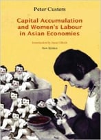 Capital Accumulation And Women’S Labor In Asian Economies, 2nd Edition