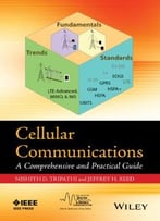 Cellular Communications: A Comprehensive And Practical Guide