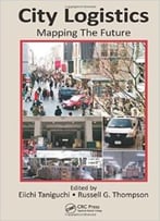 City Logistics: Mapping The Future