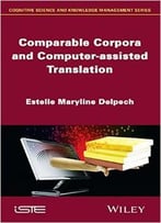 Comparable Corpora And Computer- Assisted Translation