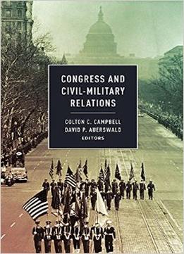 Congress And Civil-Military Relations