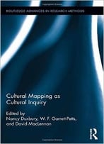 Cultural Mapping As Cultural Inquiry