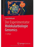 Der Experimentator Molekularbiologie / Genomics (Auflage: 7)