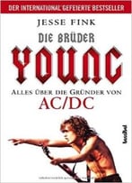 Die Brüder Young – Alles Über Die Gründer Von Ac/Dc