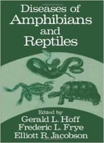 Diseases Of Amphibians And Reptiles By Gerald Hoff
