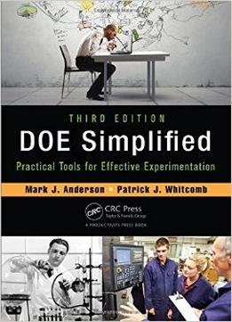 Doe Simplified: Practical Tools For Effective Experimentation, Third Edition