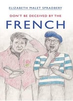 Don’T Be Deceived By The French