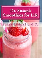 Dr. Susan’S Smoothies For Life