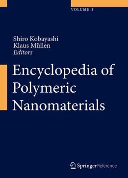 Encyclopedia Of Polymeric Nanomaterials