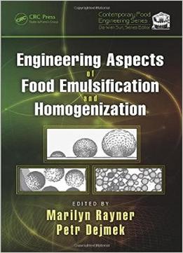 Engineering Aspects Of Food Emulsification And Homogenization