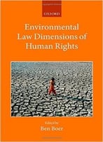 Environmental Law Dimensions Of Human Rights