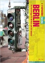 Fettnäpfchenführer Berlin: Der Reiseknigge Für 96 Kieze Und Ihre Spleens – Stadt-Edition