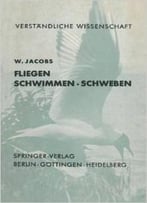 Fliegen – Schwimmen – Schweben Von W. Jacobs