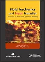 Fluid Mechanics And Heat Transfer: Advances In Nonlinear Dynamics Modeling