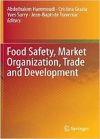Food Safety, Market Organization, Trade And Development
