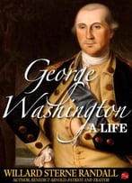 George Washington, A Life