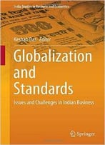 Globalization And Standards: Issues And Challenges In Indian Business