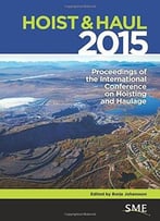 Hoist & Haul 2015: Proceedings Of The International Conference On Hoisting And Haulage