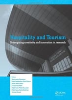 Hospitality And Tourism: Synergizing Creativity And Innovation In Research