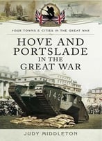 Hove And Portslade In The Great War