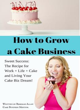 How To Grow A Cake Business