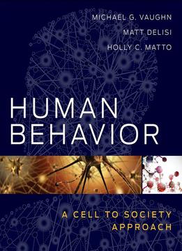 Human Behavior: A Cell To Society Approach