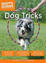 Idiot’S Guides: Dog Tricks
