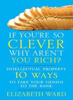 If You’Re So Clever – Why Aren’T You Rich