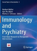 Immunology And Psychiatry: From Basic Research To Therapeutic Interventions