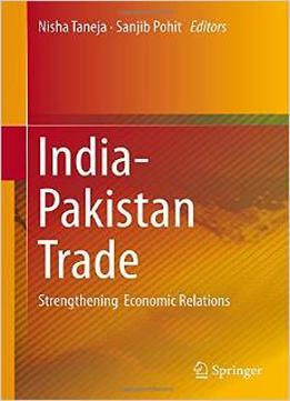 India-Pakistan Trade: Strengthening Economic Relations