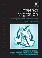Internal Migration: Geographical Perspectives And Processes