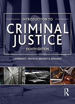 Introduction To Criminal Justice, 8Th Edition