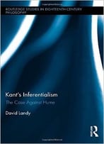 Kant’S Inferentialism: The Case Against Hume