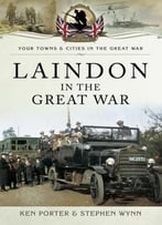Laindon In The Great War (Your Towns And Cities In The Great War)